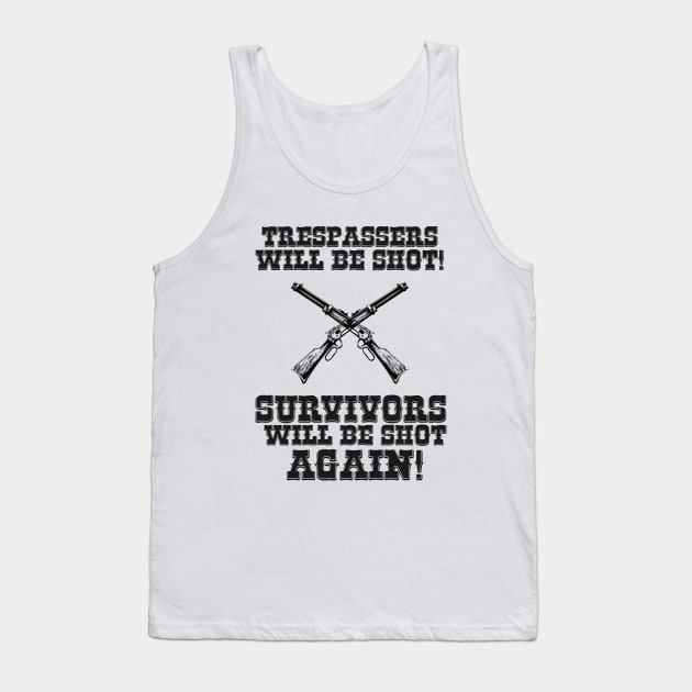 Trespassers will be shot Tank Top by Naumovski